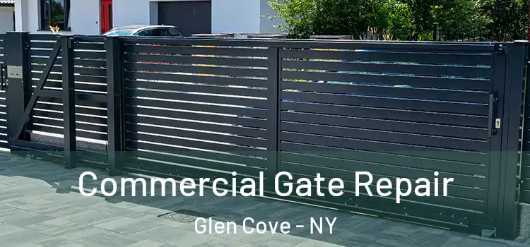 Commercial Gate Repair Glen Cove - NY