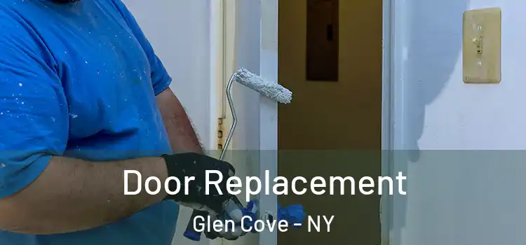 Door Replacement Glen Cove - NY