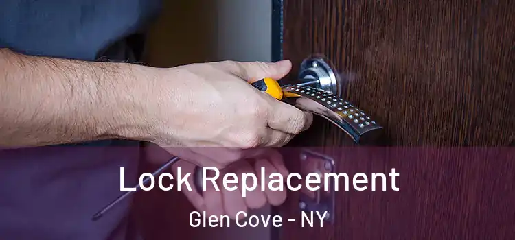 Lock Replacement Glen Cove - NY