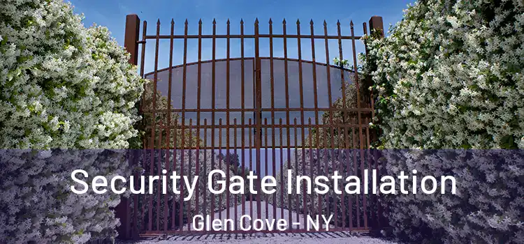Security Gate Installation Glen Cove - NY