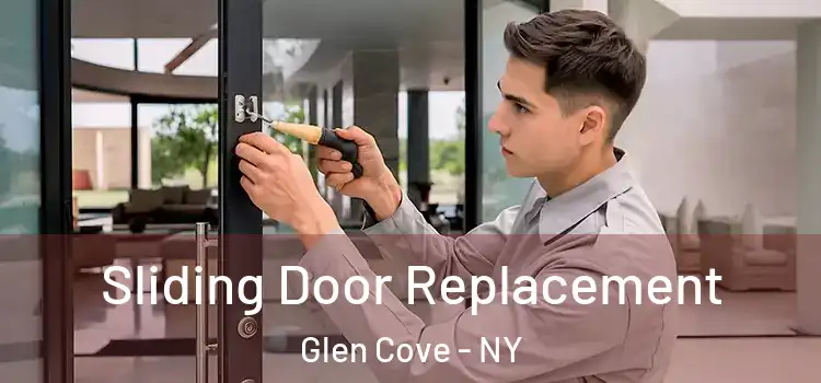 Sliding Door Replacement Glen Cove - NY